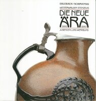 Die neue &Auml;ra. Westerw&auml;lder Steinzeug 1900-1930. Jugendstil und Werkbund