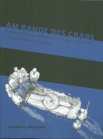 Am Rande des Grabs