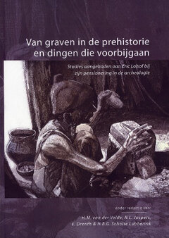 Van graven in de prehistorie en dingen die voorbijgaan