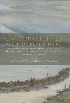 Lake Dwellings after Robert Munro