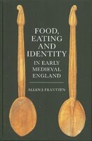 Food, Eating and Identity in early medieval England