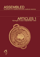 Assembled Articles 1 Symposium on Medieval and Post-Medieval Pottery