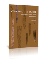Covering the Blade. Archaeological Leather Sheaths and Scabbards