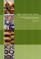 Opgeruimd staat netjes - Keukengoed en tafelgerei van een bouwhuis van de Kranenburg (1840-1865)