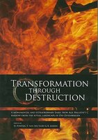Transformation through Destruction