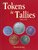 Tokens and Tallies 1850-1950 Tokens and Tallies 1850-1950