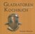 Gladiatoren Kochbuch Gladiatoren Kochbuch