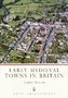 Early Medieval Towns in Britain