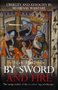 By-Sword-and-Fire-:-Cruelty-and-Atrocity-in-Medieval-Warfare