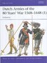 Dutch Armies of the 80 Years' War 1568-1648 (1) 