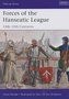 Forces of the Hanseatic League. 13th-15th Centuries