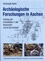Archäologische Forschungen in Aachen. Katalog der Fundstelle