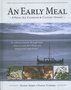 An Early Meal. A Viking Age Cookbook and Culinary Odyssey