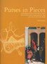 Purses in Pieces - Archaeological finds of late medieval and 16th-century leather purses, pouches, bags and cases in the Netherlands