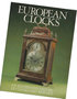 European Clocks. An illustrated history of clocks and watches
