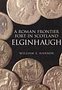A-Roman-Frontier-Fort-in-Scotland:-Elginhaugh