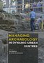Managing archaeology in urban centres