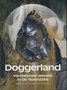 Doggerland. Verdwenen wereld in de Noordzee