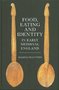 Food, Eating and Identity in early medieval England
