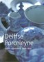 Delffse-Porceleyne.-Delfts-aardewerk-1620-1850