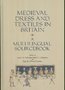 Medieval Dress and textiles in Britain. Multilingual Sourcebook 