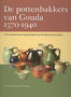 De-pottenbakkers-van-Gouda-(1570-1940)
