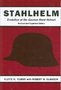 Stahlhelm. Evolution of the German Steel Helmet