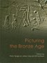 Picturing-the-Bronze-Age