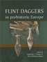 Flint Daggers in Prehistoric Europe
