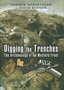 Digging the Trenches. The Archaeology of the Western Front
