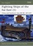 Fighting Ships of the Far East (1). China and Southeast Asia 202 BC–AD 1419. 