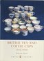 British Tea and Coffee Cups 1745-1940