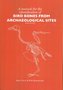A manual for the identification of Bird Bones from Archaeological sites