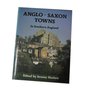 Anglo-saxon towns