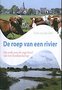 De roep van een rivier. Op zoek naar de eigenheid van het IJssellandschap. 
