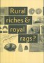 Rural riches and royal rags?