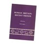 Roman Britain: Recent Trends
