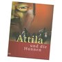 Atilla und die Hunnen