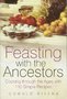 Feasting with the Ancestors: Cooking through the Ages