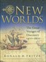New Worlds. The Great Voyages of Discovery 1400-1600